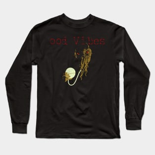 Ood Vibes Long Sleeve T-Shirt